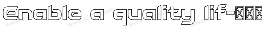 Enable a quality lif字体转换